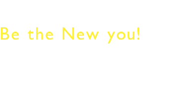 Be the real you!